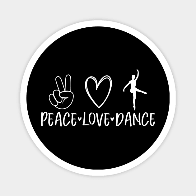 Peace love dance text, dancing design Magnet by colorbyte